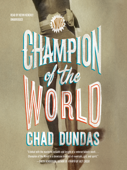 Title details for Champion of the World by Chad Dundas - Available